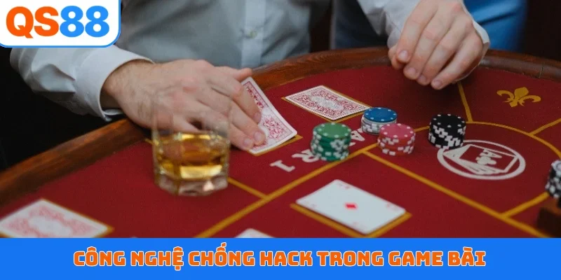 Công nghệ chống hack trong game bài