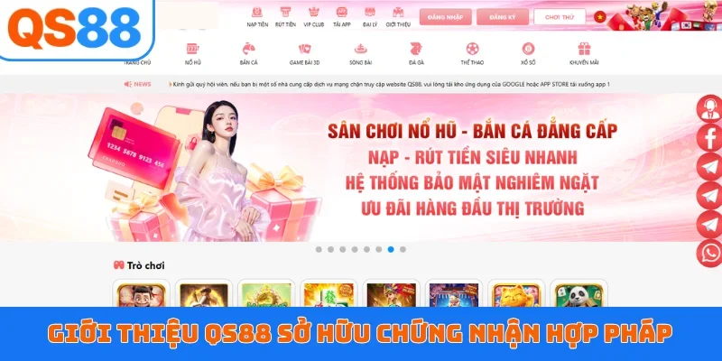 Giới thiệu QS88 sở hữu chứng nhận hợp pháp