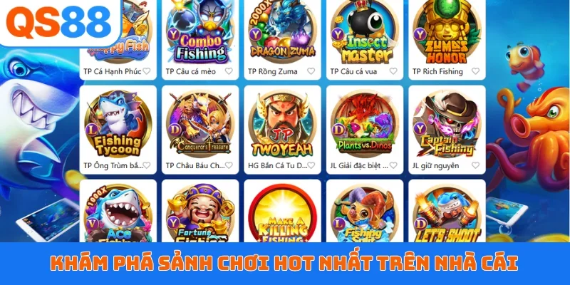 Khám phá sảnh chơi hot nhất trên nhà cái
