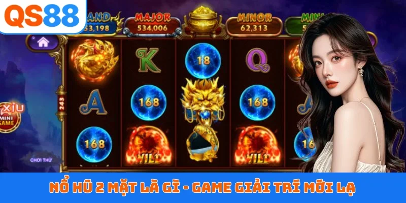 Nổ hũ 2 mặt là gì