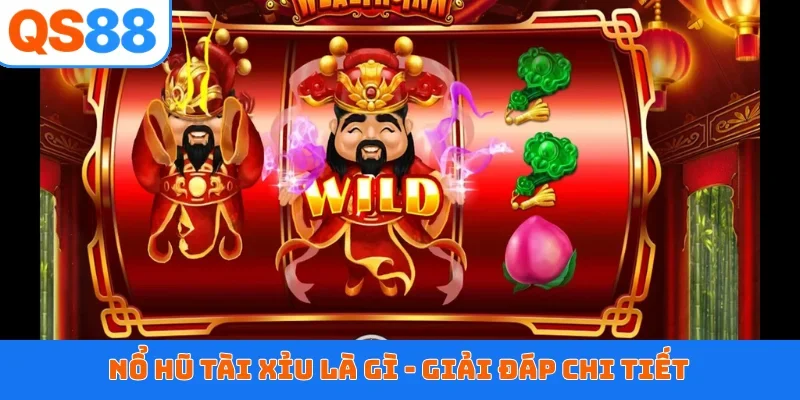 Nổ hũ tài xỉu là gì