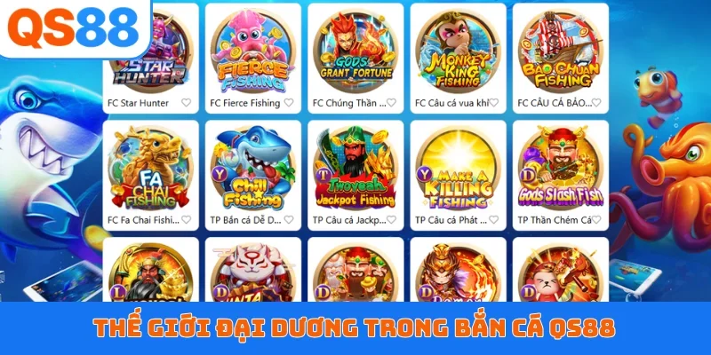 Thế giới đại dương trong bắn cá QS88